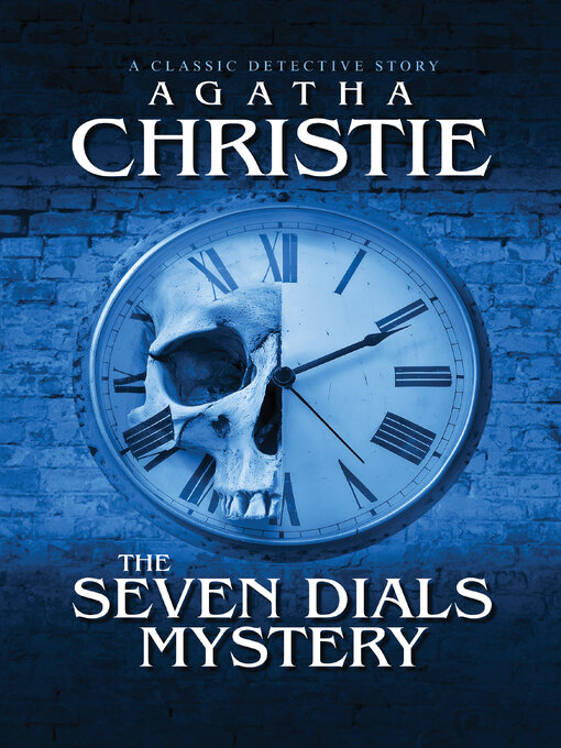 Title details for The Seven Dials Mystery by Agatha Christie - Wait list